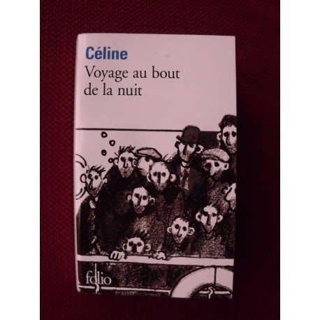 Celine " Voyage au bout de la nuit "