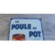 Plaque émaillée " La Poule au Pot " le consommé Parfait