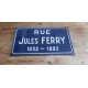 Plaque émaillée " Rue Jules Ferry " 1832-1893