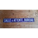 Plaque émaillée " Salle d'Attente -Bureau "