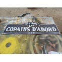 Plaque Tole " Les Copains d'Abord "